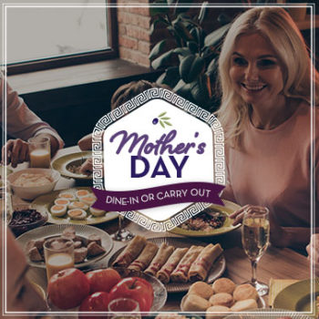 Celebrate Mother’s Day 2021 with Acropolis Grill